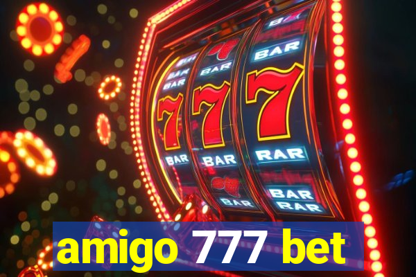 amigo 777 bet